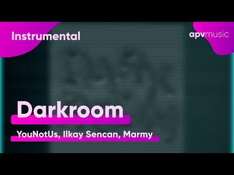 YouNotUs, Ilkay Sencan, Marmy - Darkroom (Instrumental Karaoke)