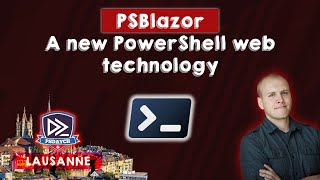 PSBlazor : A new PowerShell web technology - Adam Driscoll