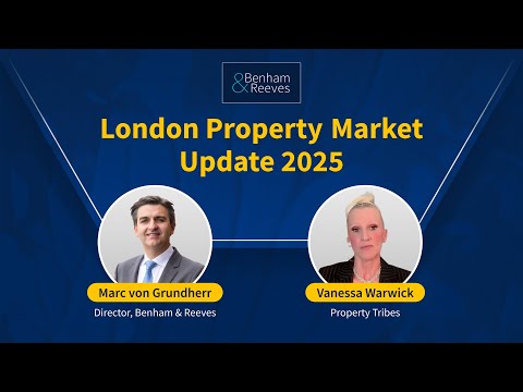Property tribes x Benham & Reeves: London market update 2025