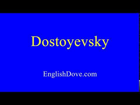 How to pronounce Dostoyevsky in American English.