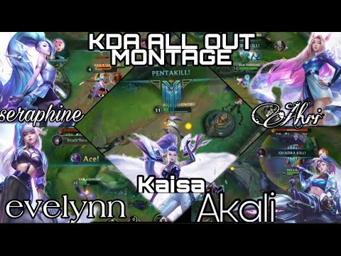 AKALI EVELYNN AHRI KAISA SERAPHINE KDA ALL OUT WILD RIFT MONTAGE