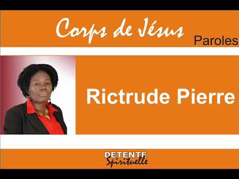 Corps de Jesus - Rictrude Pierre (Paroles)