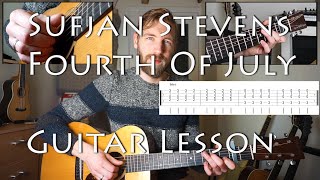 Sufjan Stevens - Fourth Of July | Guitar Lesson | With Tabs & Chords!
