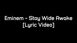 Eminem - Stay Wide Awake [Lyric Video]