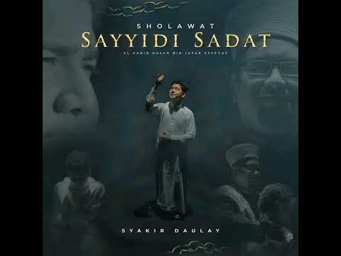 Sholawat Sayyidi Sadat (Syakir Daulay) 1Jam