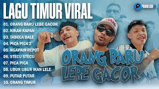Download lagu ORANG BARU LEBE GACOR - ECKO SHOW, JUAN REZA,CHESYLINO  | NIKAH KAPAN | LAGU TIMUR VIRAL 2025 mp3