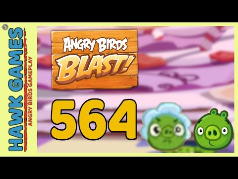 Angry Birds Blast Level 564 - 3 Stars Walkthrough, No Boosters