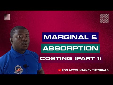 MARGINAL AND ABSORPTION COSTING (PART 1)