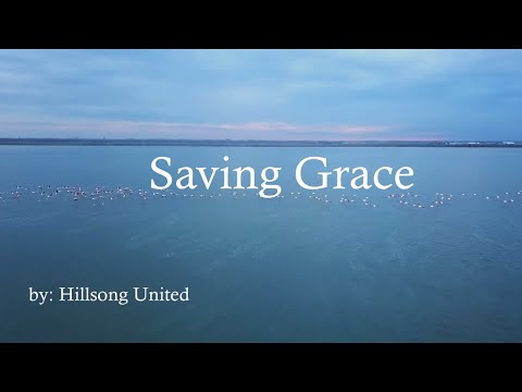 Saving Grace - Hillsong United HD (Lyric Video)