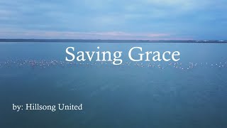 Saving Grace - Hillsong United HD (Lyric Video)