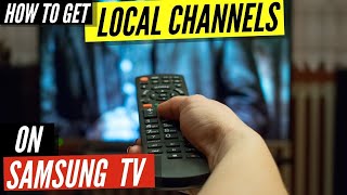 How To Get Local Channels on Samsung TV