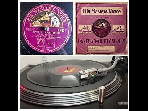 Ray Noble and his Orchestra, v. The Three Ginx: Repeal the Blues, London 07.03.1934 (HMV B.6471)