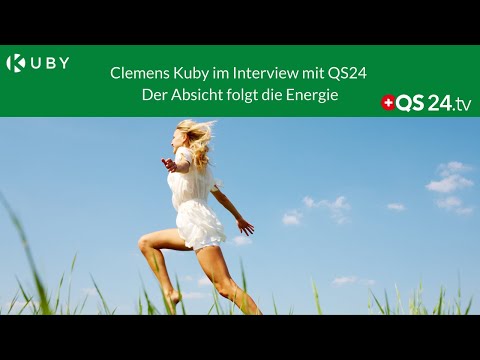 Clemens Kuby im Interview mit QS24 - Der Absicht folgt die Energie