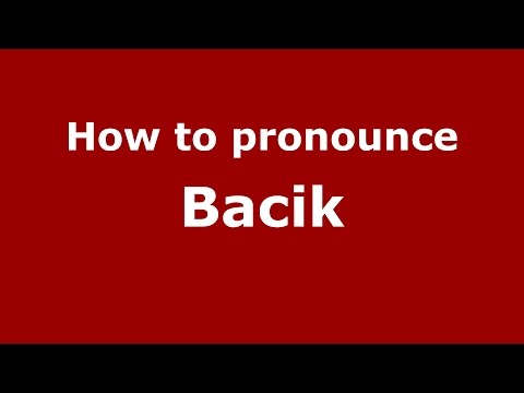 How to pronounce Bacik (Spanish/Argentina) - PronounceNames.com