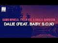 Kamo Mphela, Tyler ICU, & Khalil Harrison - Dalie (feat. Baby S.O.N) (Lyrics)