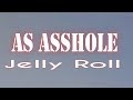 Jelly Roll - Same Asshole  (Lyrics)
