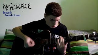 Nothingface - Beneath (Acoustic Cover)