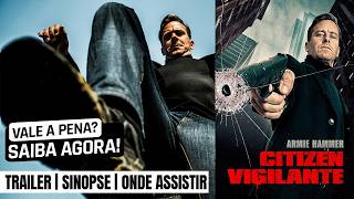 Citizen Vigilante | Trailer e como ver