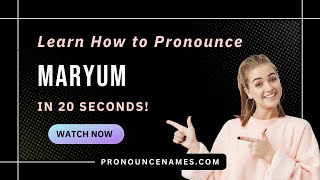 How to pronounce Maryum