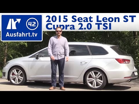 2015 Seat Leon ST Cupra 2l TSI - Kaufberatung, Test, Review