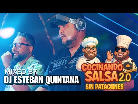 COCINANDO SALSA, SIN PATACONES VOL 2 - DJ ESTEBAN QUINTANA