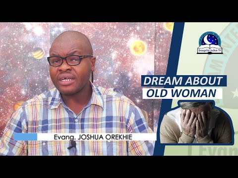 DREAM ABOUT OLD WOMAN - Find out The Biblical Dream Meaning