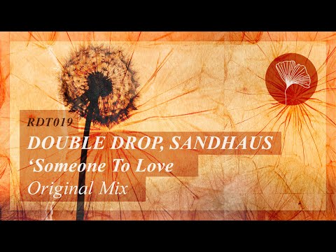 SANDHAUS, Double Drop - Someone to Love (Original Mix) Redolent Music