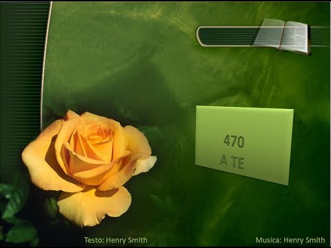 470 A Te - Canti di Lode Chiesa Cristiana Avventista del Settimo Giorno