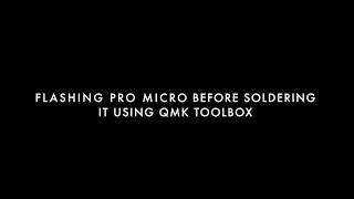 How to flash a Pro Micro Controller using QMK Toolbox before you solder it.