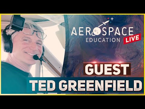 Ted Greenfield - Aerospace Education Live - YouTube