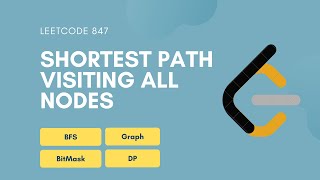 YouTube video 'Shortest Path Visiting All Nodes | Leetcode 847 | BFS | Graph | BitMask | DP'