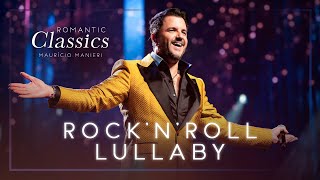 Maurício Manieri - Rock and Roll Lullaby  (DVD Romantic Classics).