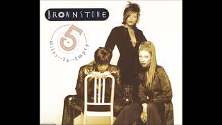 Brownstone - 5 Miles To Empty