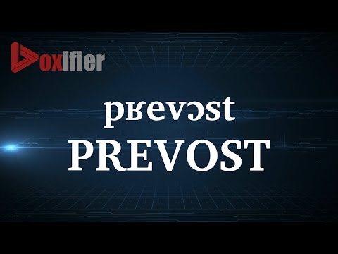 How to Pronunce Prevost in French - Voxifier.com