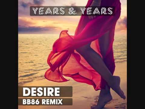 Years & Years - Desire (BB86 Remix) (Unofficial)