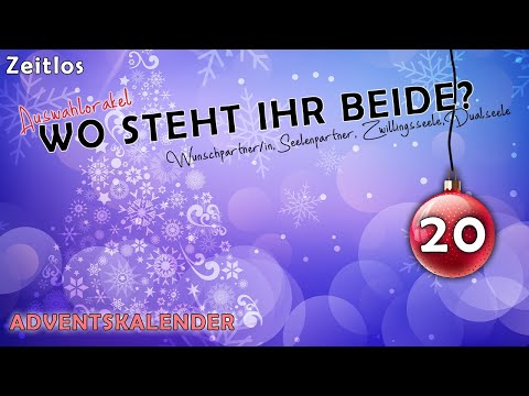 Türchen 20 ❤ Wo steht ihr beide? ♥ Orakel ♥ Liebesorakel ♥ Botschaft ♥ Seelenpartner ♥ Tarot
