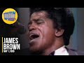 James Brown Medley Papa S Got A Brand New Bag I Got You I Feel Good It S A Man S World More