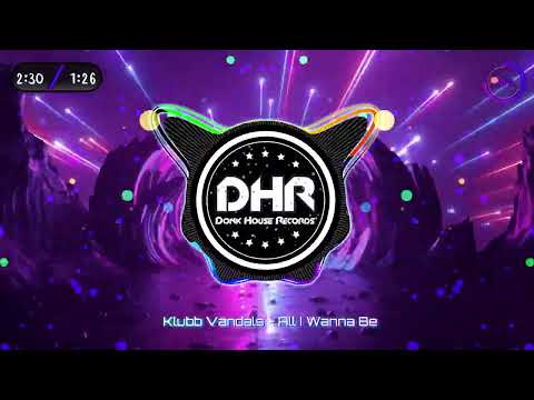 Klubb Vandals - All I Wanna Be - DHR
