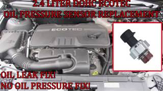 P0520 FIX! Oil leak FIX!  Ecotec 2.4 Oil Pressure Sensor Replacement!