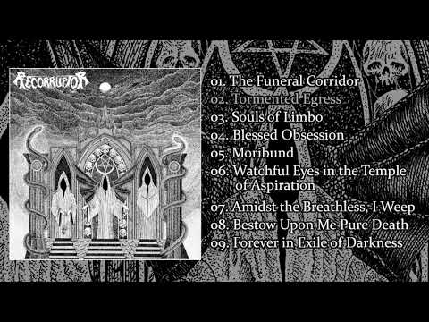 Recorruptor - The Funeral Corridor (FULL ALBUM)