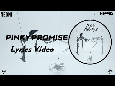 NEFFEX x NEONI - Pinky Promise [Lyrics]