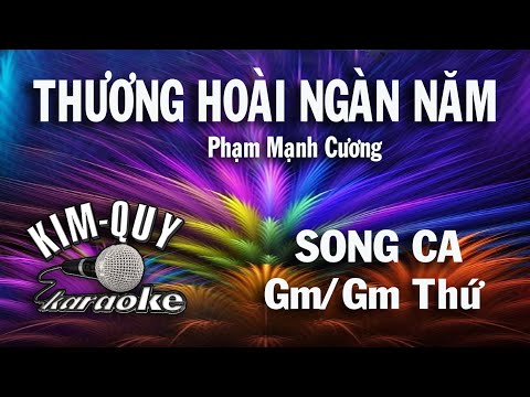 THƯƠNG HOÀI NGÀN NĂM - KARAOKE - SONG CA ( Gm/Sol Thứ )