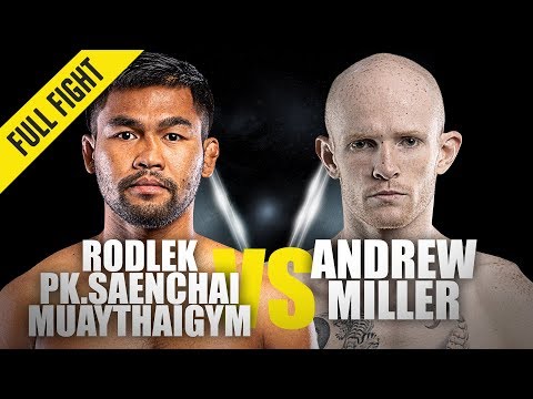 Rodlek PK Saenchai vs Andrew Miller full fight