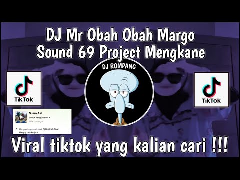 DJ MR OBAH OBAH MARGO SOUND 69 PROJECT VIRAL DI TIKTOK YANG KALIAN CARII!!!