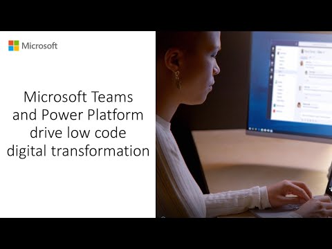 Microsoft Teams and Power Platform drive low code digital transformation