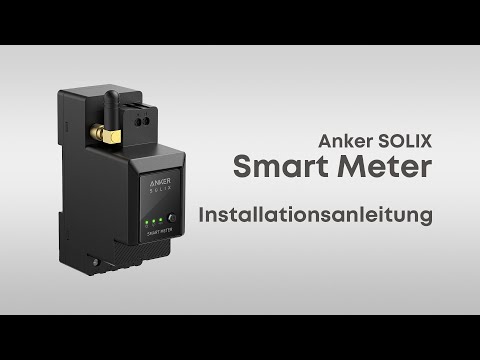 Anker SOLIX Smarter Zähler: Einfache Schritt-für-Schritt Installationsanleitung