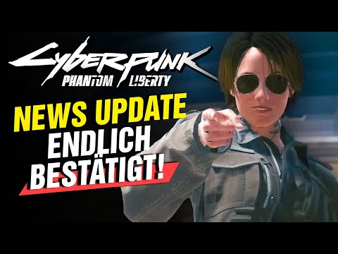 Alle NEUEN und BESTÄTIGTEN Informationen zu Cyberpunk 2077 Phantom Liberty!
