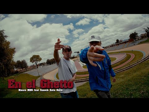 Mauro MDS, @SmockZetaOnce - EN EL GHETTO (Video Oficial)