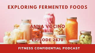 Exploring Fermented Foods - Episode 2670