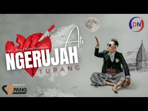 Tupang - Ngerujah Ati (OFFICIAL MUSIC VIDEO)